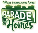 A green and white sign reads “Parade of Homes” with the slogan “Where dreams come home.” Above the text are silhouettes of houses, celebrating award-winning designs that inspire homeowners.